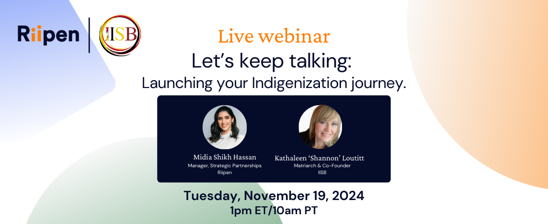 Webinar: Let’s keep talking: Launching your Indigenization journey.
