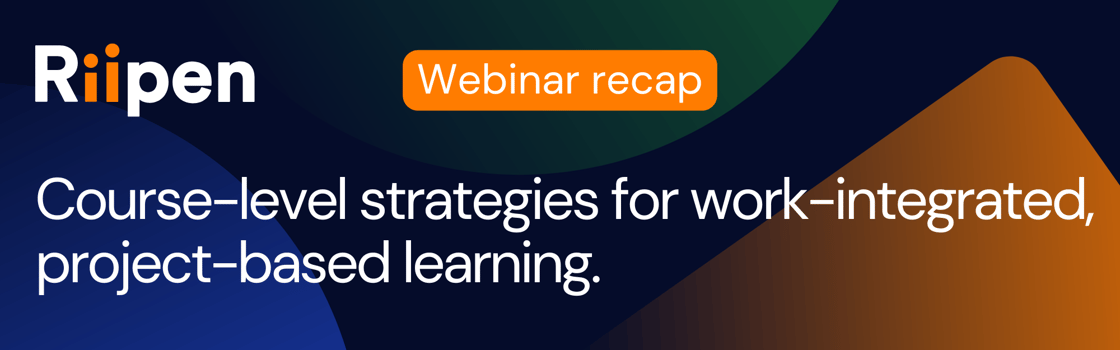 Webinar recap “Course-level strategies for work-integrated, project-based learning.”